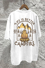 Life is Better By The Campfire T-shirt