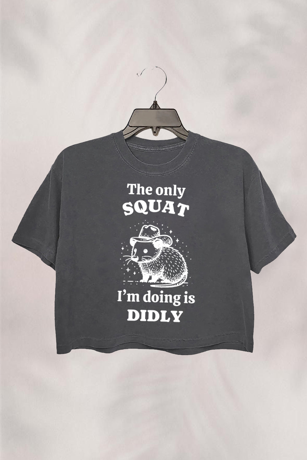 The only squat I'm doing is didly  Crop Top For Women