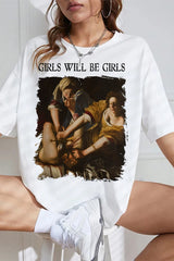 Girls Will Be Girls  Tee For Women