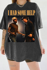 I Had Some Help Wallen And Malone Tee For Women