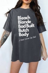 Bleach Blonde Bad Built Butch Body Funny Tee For Women