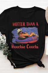 Hotter Than A Hoochie Coochie White T-shirt For Women